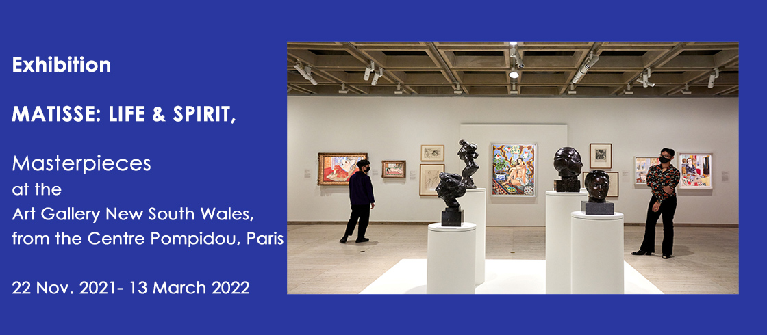 Exhibition Matisse: Life & Spirit, Masterpieces at the Art Gallery New South Wales from 22 Nov. 2021 to 13 March 2022